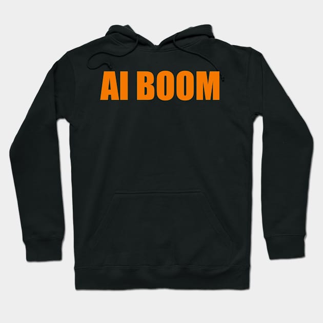 Ai boom, intelligence inspired. Hoodie by Toozidi T Shirts